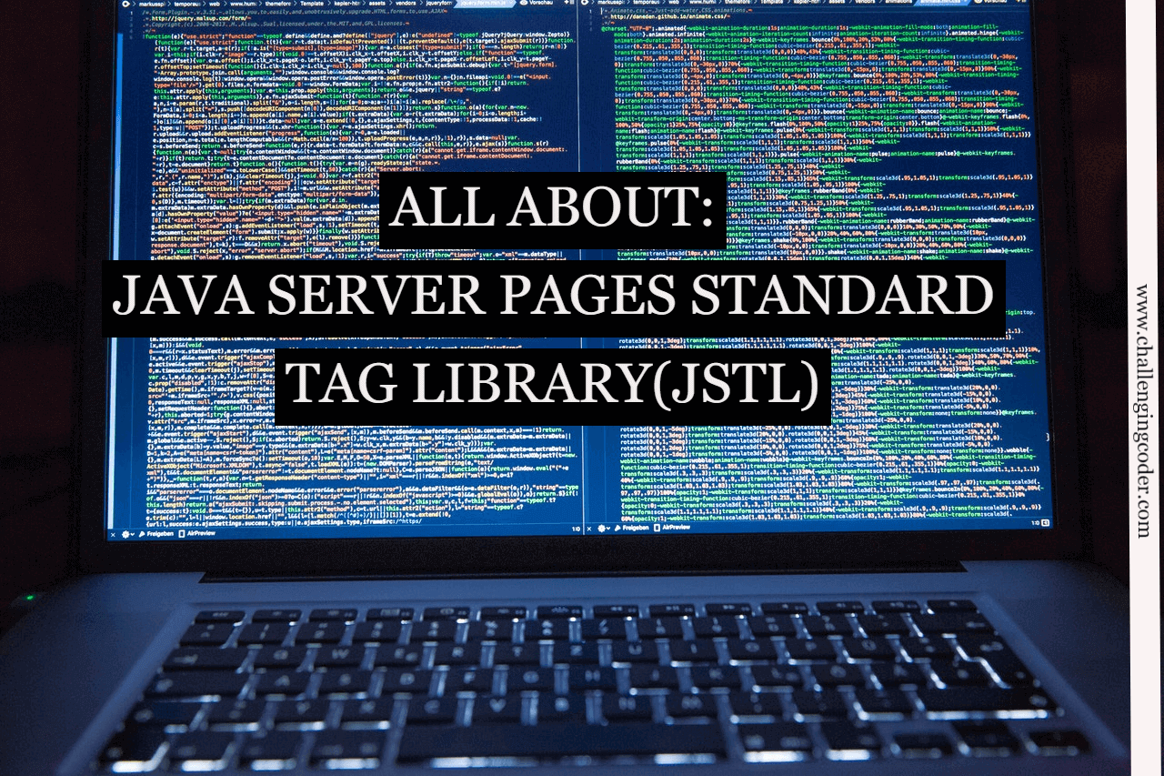 JSTL- Java Server Pages Standard Tag Library - Challenging Coder